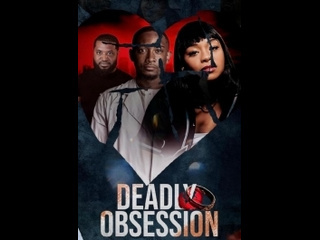 american thriller deadly obsession (2024)